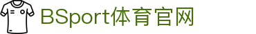 必一·运动(B-Sports)官方网站